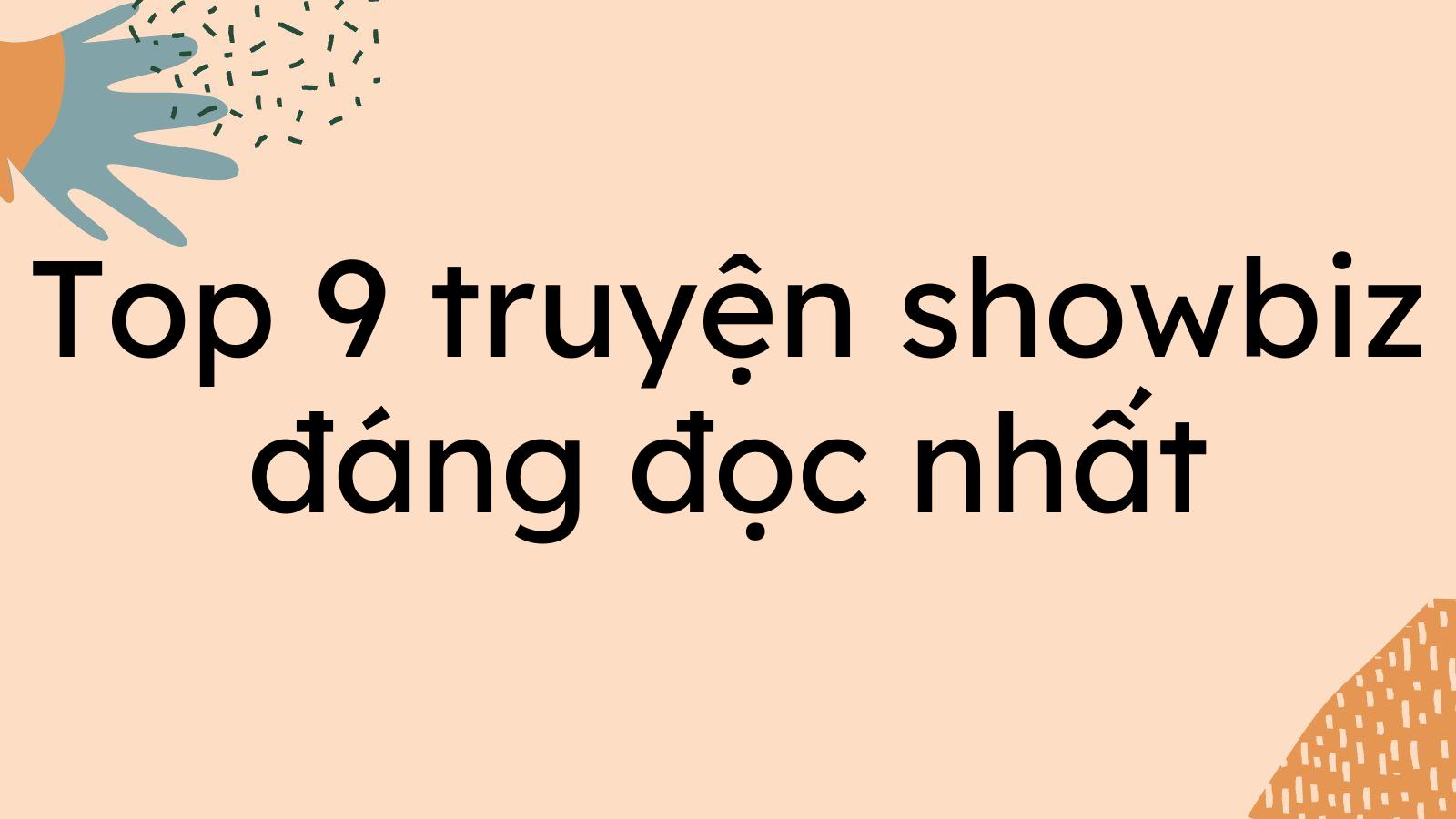 top-9-truyen-showbiz-dang-doc-nhat