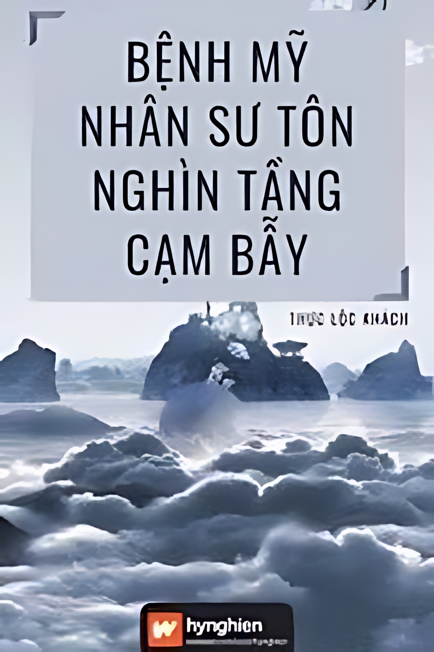 benh my nhan su ton nghin tang cam bay - Top 6 cổ đại hoàn hay nhất bạn nên đọc