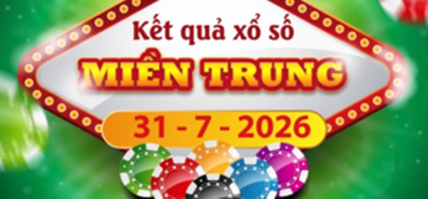 XSMT 31/7 - Kết quả XSMT hôm nay thứ Sáu ngày 31/7/2026 ket qua xo so 3 mien - XSMT 31/7 - Kết quả XSMT hôm nay thứ Sáu ngày 31/7/2026